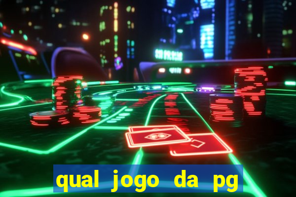 qual jogo da pg ta pagando agora